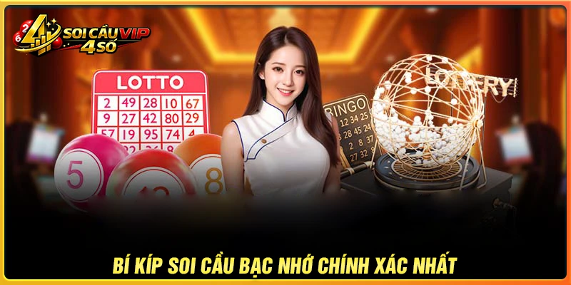 Bí kíp soi cầu bạc nhớ hôm nay chuẩn không cần chỉnh