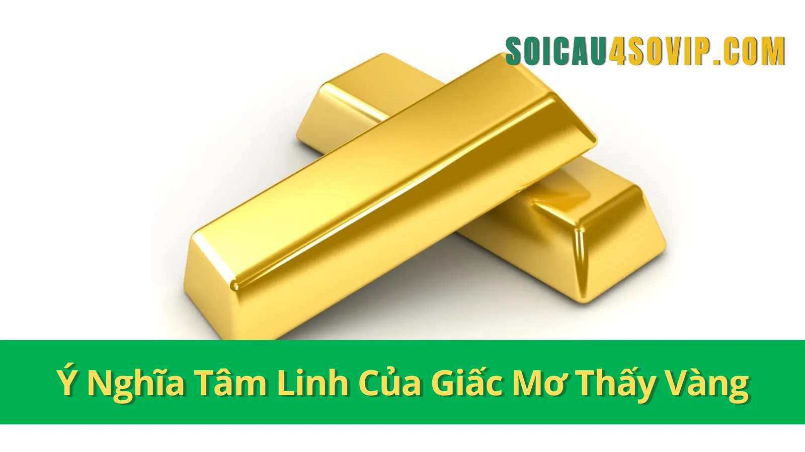 Ý Nghĩa Tâm Linh Của Giấc Mơ Thấy Vàng